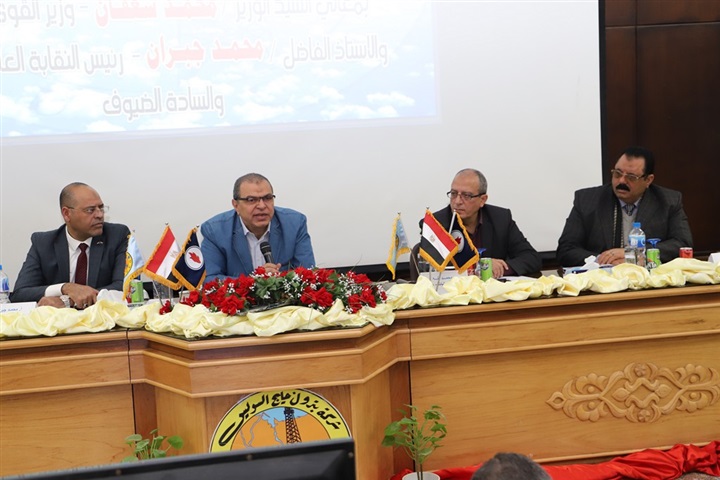 "سعفان" يلتقي القيادات واللجان النقابية بشركات البترول علي مستوي الجمهورية لدراسة مقترحاتهم لتحسين بيئة العمل